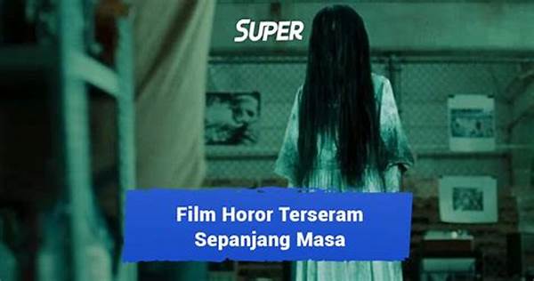 Apa Judul Film Horor Terseram?