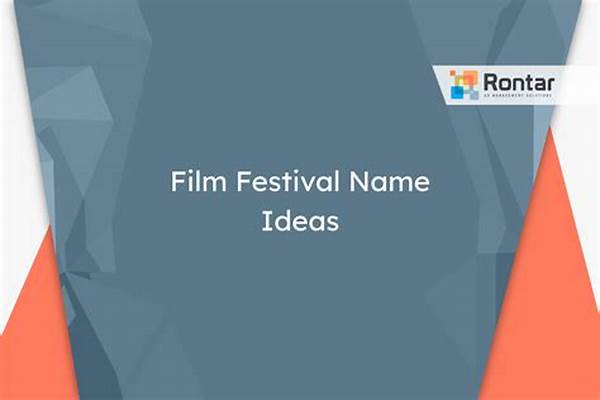 Film Festival Name Ideas